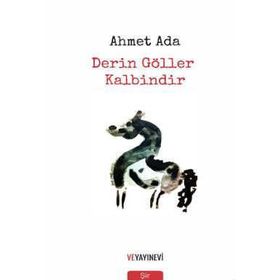 Derin Göller Kalbindir - Ahmet Ada