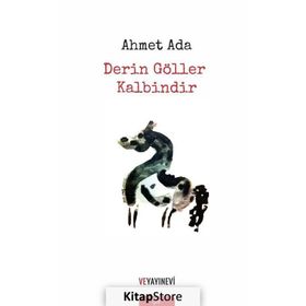Derin Göller Kalbindir - Ahmet Ada