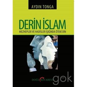 Derin İslam - Mezhepler ve Hadisler Işığında Öteki Din - Aydın Tong