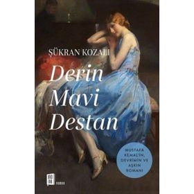 Derin Mavi Destan - Şükran Kozalı