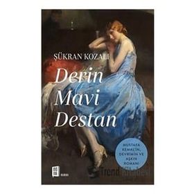 Derin Mavi Destan - Şükran Kozalı