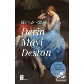 Derin Mavi Destan - Şükran Kozalı