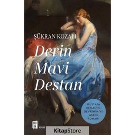 Derin Mavi Destan - Şükran Kozalı