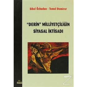 Derin Milliyetçiliğin Siyasal İktisadı - Sibel Özbudun; Temel Demirer