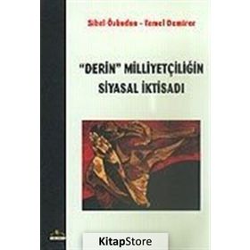 Derin Milliyetçiliğin Siyasal İktisadı - Sibel Özbudun; Temel Demirer