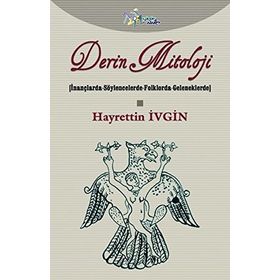 Derin Mitoloji - Hayrettin İvgin