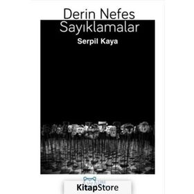 Derin Nefes Sayıklamalar - Serpil Kaya