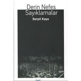 Derin Nefes Sayıklamalar - Serpil Kaya