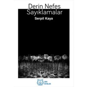 Derin Nefes Sayıklamalar - Serpil Kaya