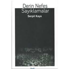 Derin Nefes Sayıklamalar - Serpil Kaya