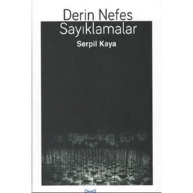 Derin Nefes Sayıklamalar - Serpil Kaya