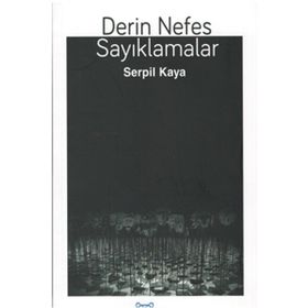 Derin Nefes Sayıklamalar - Serpil Kaya