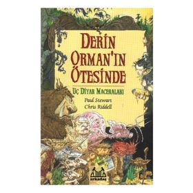 DERIN ORMAN'IN ÖTESİNDE UÇ DIYAR MACERALARI 1. KITAP - PAUL STEWART;CHRIS RIDDELL