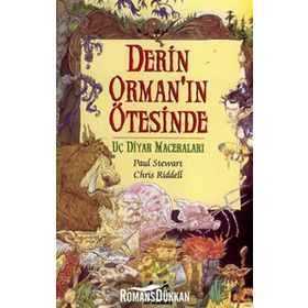 DERIN ORMAN'IN ÖTESİNDE UÇ DIYAR MACERALARI 1. KITAP - PAUL STEWART;CHRIS RIDDELL