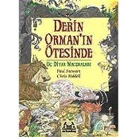 DERIN ORMAN'IN ÖTESİNDE UÇ DIYAR MACERALARI 1. KITAP - PAUL STEWART;CHRIS RIDDELL
