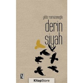 DERIN SIYAH - YILDIZ RAMAZANOĞLU