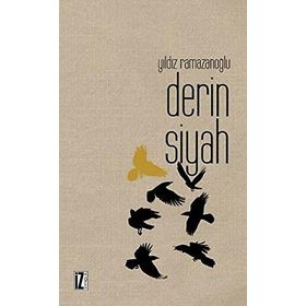 DERIN SIYAH - YILDIZ RAMAZANOĞLU