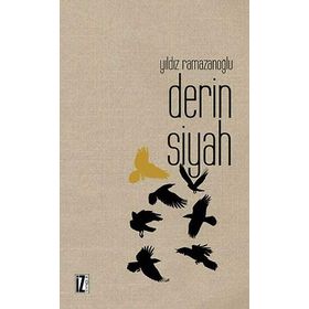 DERIN SIYAH - YILDIZ RAMAZANOĞLU