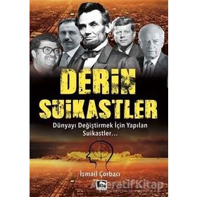 Derin Suikastler - İsmail Çorbacı - Çınaraltı Yayınları