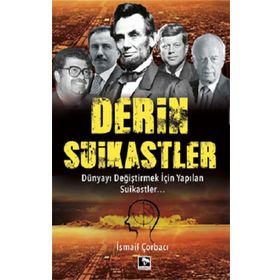 Derin Suikastler - İsmail Çorbacı - Çınaraltı Yayınları