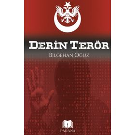 Derin Terör - Bilgehan Oğuz - Parana Yayınları
