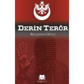 Derin Terör - Bilgehan Oğuz - Parana Yayınları