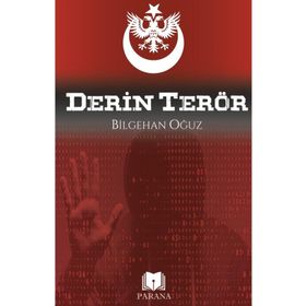 Derin Terör - Bilgehan Oğuz - Parana Yayınları