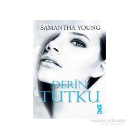 Derin Tutku - Samantha Young