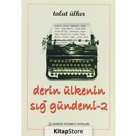 Derin Ülkenin Sığ Gündemi 2 - Talat Ülker
