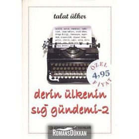 Derin Ülkenin Sığ Gündemi 2 - Talat Ülker