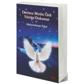 Derince Sözün Özü Yüreğe Dokunur - Abdurrahman Polat
