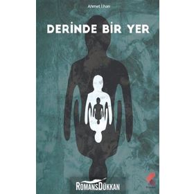 Derinde Bir Yer - Ahmet İlhan