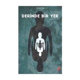 Derinde Bir Yer - Ahmet İlhan