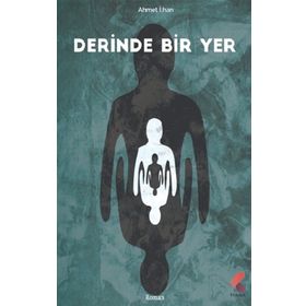 Derinde Bir Yer - Ahmet İlhan