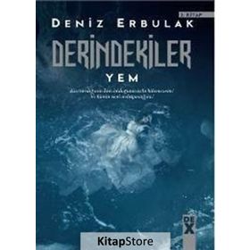 Derindekiler 3 Dönüşüm - Deniz Erbulak