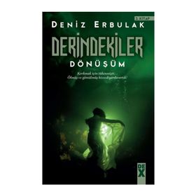 Derindekiler 3 Dönüşüm - Deniz Erbulak