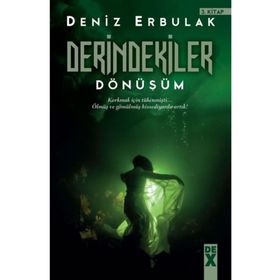 Derindekiler 3 Dönüşüm - Deniz Erbulak