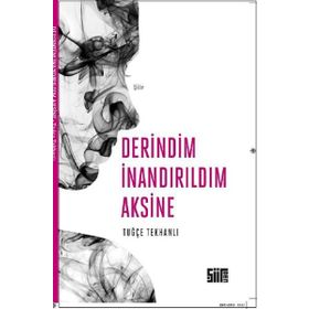 Derindim İnandırıldım Aksine - Tuğçe Tekhanlı