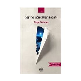 Derine Gömdüler Sabahı - Özge Sönmez