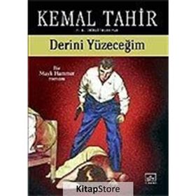 DERINI YÜZECEĞİM - KEMAL TAHIR