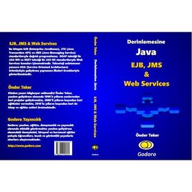 Derinlemesine Java - EJB, JMS ve Web Services Kitabı - Önder Teker - Önder Teker