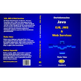 Derinlemesine Java - EJB, JMS ve Web Services Kitabı - Önder Teker - Önder Teker