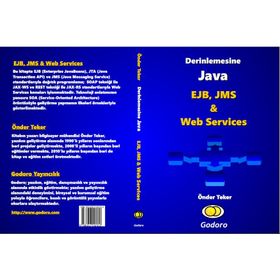 Derinlemesine Java - EJB, JMS ve Web Services Kitabı - Önder Teker - Önder Teker