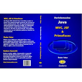 Derinlemesine Java - MVC, JSF & Primefaces Kitabı - Önder Teker