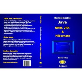 Derinlemesine Java - ORM, JPA & Hibernate Kitabı - Önder Teker