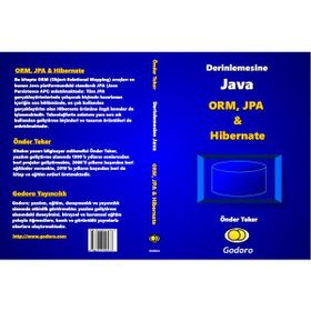 Derinlemesine Java - ORM, JPA & Hibernate Kitabı - Önder Teker