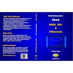 Derinlemesine Java - ORM, JPA & Hibernate Kitabı - Önder Teker