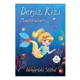 Derinlerdeki Tehlike! - Deniz Kızı Maceraları 4. Kitap