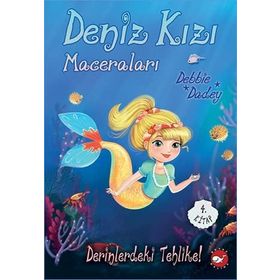 Derinlerdeki Tehlike! - Deniz Kızı Maceraları 4. Kitap