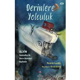 Derinlere Yolculuk Alvin Denizaltısı ile Derin Denizleri Keşfedin - Tübitak Yayınları